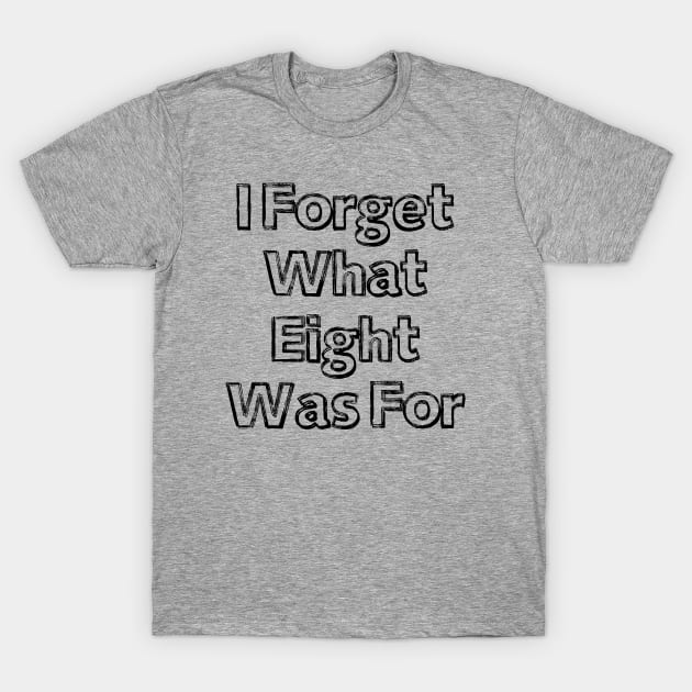 Violent Femmes I Forget What Eight Was For Black T-Shirt by GuuuExperience